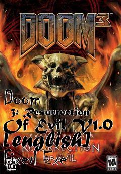 Box art for Doom
      3: Resurrection Of Evil V1.0 [english] Fixed Exe