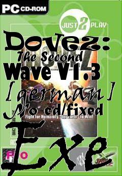 Box art for Dovez:
      The Second Wave V1.3 [german] No-cd/fixed Exe