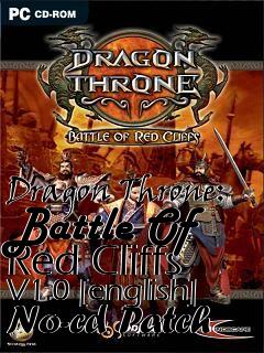 Box art for Dragon
Throne: Battle Of Red Cliffs V1.0 [english] No-cd Patch