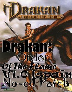 Box art for Drakan:
      Order Of The Flame V1.0 [spain] No-cd Patch