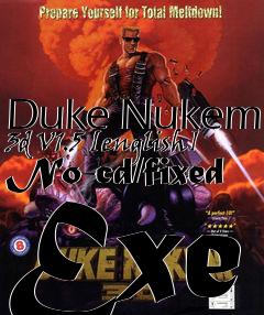 Box art for Duke
Nukem 3d V1.5 [english] No-cd/fixed Exe