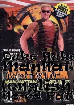 Box art for Duke
Nukem: Manhattan Project V1.0 [english] No-cd Patch