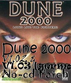 Box art for Dune
2000 V1.02 & V1.03 [german] No-cd Patch