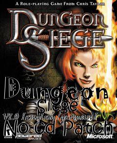 Box art for Dungeon
        Siege V1.0 [english/german] No-cd Patch