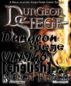 Box art for Dungeon
        Siege V1.1.146 [english] No-cd Patch