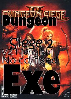 Box art for Dungeon
            Siege 2 V2.1 [english] No-cd/fixed Exe