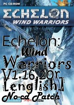 Box art for Echelon:
      Wind Warriors V1.16.20r [english] No-cd Patch