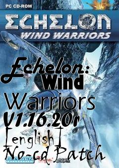 Box art for Echelon:
      Wind Warriors V1.16.20r [english] No-cd Patch