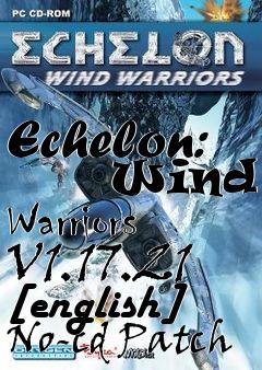 Box art for Echelon:
      Wind Warriors V1.17.21 [english] No-cd Patch