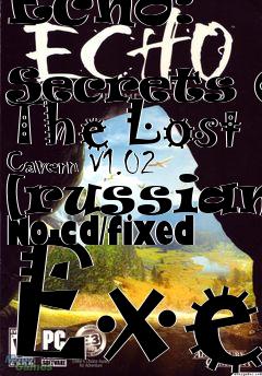 Box art for Echo:
            Secrets Of The Lost Cavern V1.02 [russian] No-cd/fixed Exe