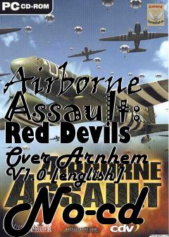 Box art for Airborne Assault: Red Devils Over
Arnhem V1.0 [english] No-cd