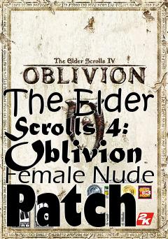Box art for The
Elder Scrolls 4: Oblivion Female Nude Patch