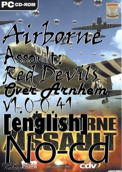 Box art for Airborne Assault: Red Devils Over
Arnhem V1.0.0.41 [english] No-cd