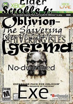 Box art for The
            Elder Scrolls 4: Oblivion- The Shivering Isles V1.2.0416 [german]
            No-dvd/fixed
            Exe