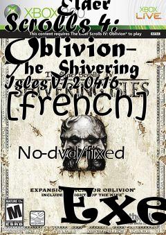Box art for The
            Elder Scrolls 4: Oblivion- The Shivering Isles V1.2.0416 [french]
            No-dvd/fixed
            Exe