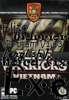 Box art for Elite
      Warriors: Vietnam V1.03 [english] No-cd/fixed Exe