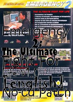 Box art for Emergency
      2: The Ultimate Fight For Life V1.0 [english] No-cd Patch