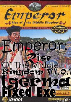 Box art for Emperor:
      Rise Of The Middle Kingdom V1.0.1.0 [german] Fixed Exe