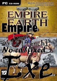 Box art for Empire
      Earth 2 V1.2 [french] No-cd/fixed Exe