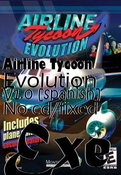 Box art for Airline Tycoon Evolution V1.0
[spanish] No-cd/fixed Exe