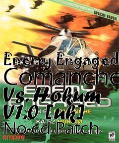 Box art for Enemy Engaged
Comanche Vs. Hokum V1.0 [uk] No-cd Patch