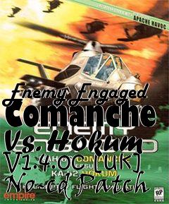 Box art for Enemy Engaged
Comanche Vs. Hokum V1.4.0c [uk] No-cd Patch