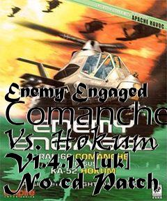Box art for Enemy Engaged
Comanche Vs. Hokum V1.4.1x [uk] No-cd Patch