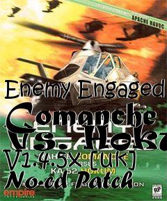 Box art for Enemy Engaged
Comanche Vs. Hokum V1.4.5x [uk] No-cd Patch