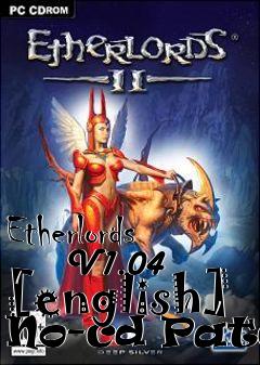 Box art for Etherlords
      V1.04 [english] No-cd Patch
