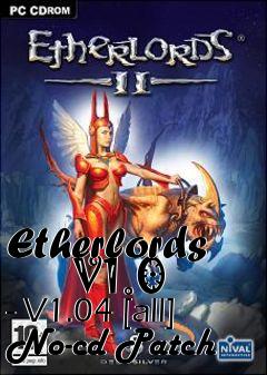Box art for Etherlords
      V1.0 - V1.04 [all] No-cd Patch