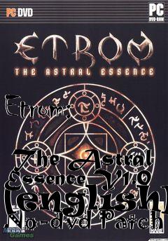 Box art for Etrom:
            The Astral Essence V1.0 [english] No-dvd Patch