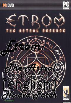 Box art for Etrom:
            The Astral Essence V1.0 [english] No-dvd Patch