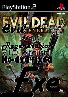 Box art for Evil
            Dead: Regeneration V1.0 [english] No-dvd/fixed Exe