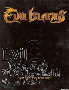 Box art for Evil
      Islands V1.05 [english] No-cd Patch