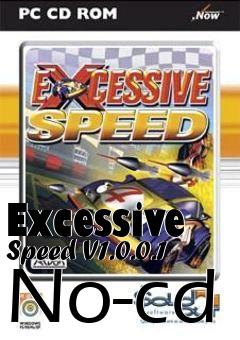 Box art for Excessive Speed
V1.0.0.1 No-cd