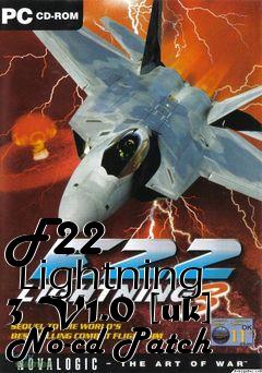 Box art for F22
      Lightning 3 V1.0 [uk] No-cd Patch