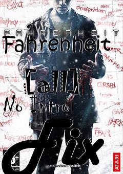 Box art for Fahrenheit
            [all] No Intro Fix