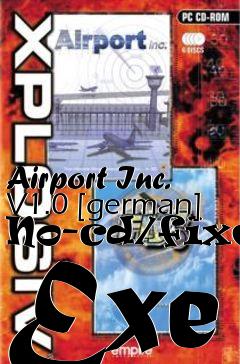 Box art for Airport Inc. V1.0 [german]
No-cd/fixed Exe