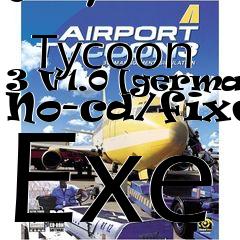 Box art for Airport
            Tycoon 3 V1.0 [german] No-cd/fixed Exe