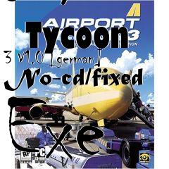 Box art for Airport
            Tycoon 3 V1.0 [german] No-cd/fixed Exe