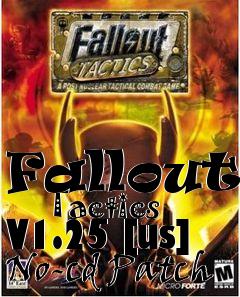 Box art for Fallout
      Tactics V1.25 [us] No-cd Patch