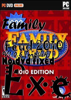 Box art for Family
            Feud 2010 V1.0.5 [english] No-dvd/fixed Exe