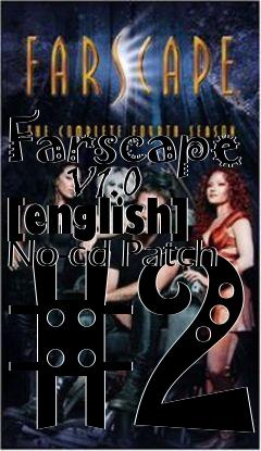 Box art for Farscape
      V1.0 [english] No-cd Patch #2