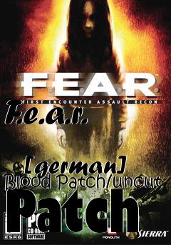 Box art for F.e.a.r.
            [german] Blood Patch/uncut Patch