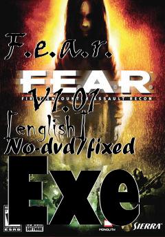 Box art for F.e.a.r.
            V1.01 [english] No-dvd/fixed Exe