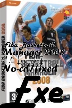 Box art for Fiba
Basketball Manager 2008 V1.0 [german] No-cd/fixed Exe