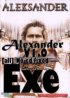 Box art for Alexander
      V1.0 [all] No-cd/fixed Exe