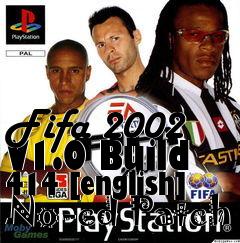 Box art for Fifa
2002 V1.0 Build 414 [english] No-cd Patch