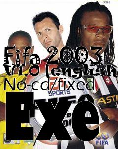 Box art for Fifa
2003 V1.0 [english] No-cd/fixed Exe