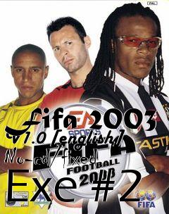 Box art for Fifa
2003 V1.0 [english] No-cd/fixed Exe #2